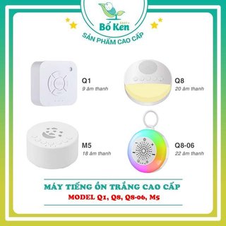 Shop Bố Ken Máy Tạo Tiếng Ồn Trắng Có Tiếng Shù [ White Noise: Giúp bé ngủ ngon, sâu giấc] [Model:Q1 / Q8 / M5]