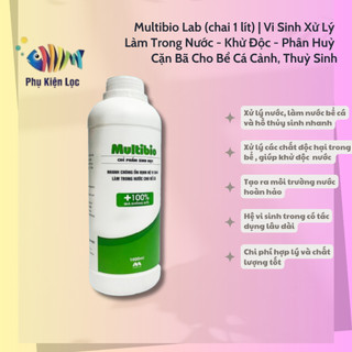 Multibio lab chai 1 lít vi sinh xử lý làm trong nước nhanh khử độc phân huỷ cặn bã cho bể cá cảnh