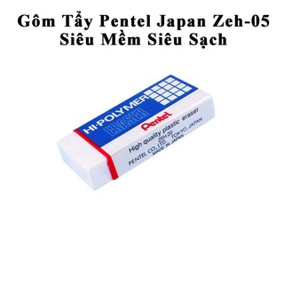 Gôm tẩy pentel zeh-05 siêu mềm tẩy sạch
