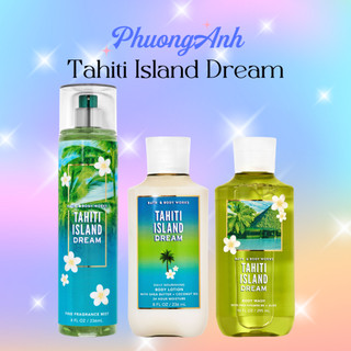 Tahiti island dream - bộ sản phẩm tắm lotion xịt thơm body mist nước hoa bath & body works
