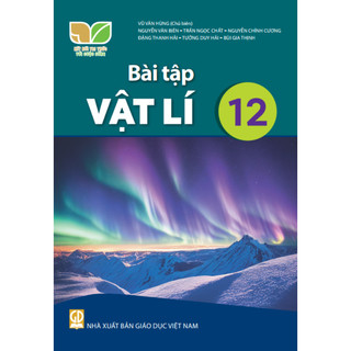 Sách bài tập - Vật lí 12 - Kết nối tri thức với cuộc sống