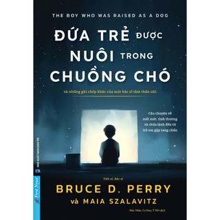 Sách Đứa Trẻ Được Nuôi Trong Chuồng Chó - First News  - FIN