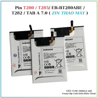 Pin T280 / T285/ EB-BT280ABE / T282 / TAB A 7.0 ( ZIN THÁO MÁY )