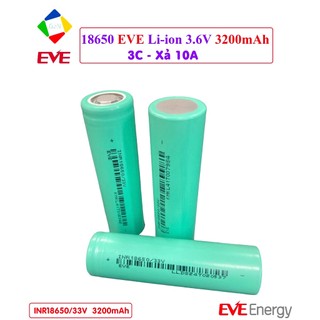 Cell pin 18650 EVE 33V Li-ion 3.6V 3200mAh - Xả 10A