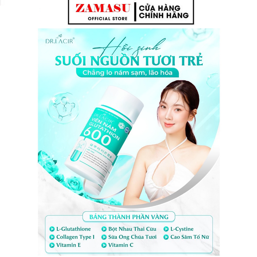 Viên uống trắng da Glutathione 600 Dr Lacir viên uống trắng da chính hãng mờ nám tàn nhang.