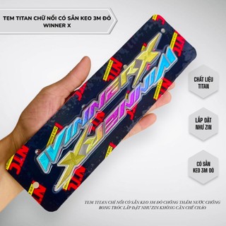 Tem titan chữ nổi WINNER X không lo bị phai màu có sẵn keo 3M loại tốt chống bong tróc