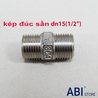 KÉP INOX 21(1/2''-DN15) ĐÚC SẦN, KÉP INOX 304 CHUẨN HÀNG ĐẸP CAO CẤP GIÁ RẺ [1 CÁI]
