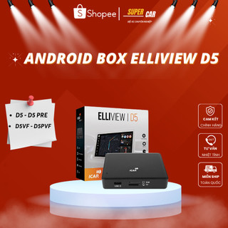 Android box icar elliview d5/ d5 pre/ d5vf/ d5pvf android box cho ô tô thế hệ mới thiết kế nhỏ gọn bảo hành chính hãng