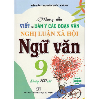 Sách - Hướng dẫn viết và dàn ý các đoạn văn nghị luận xã hội ngữ văn 9