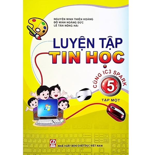 Sách - Luyện Tập Tin Học 5 (Cùng IC3 Spark) - Tập 1