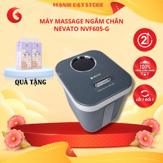 Máy massage ngâm chân thải độc bằng thảo dược nevato nvf605-g. bh chính hãng, lỗi 1 đổi 1