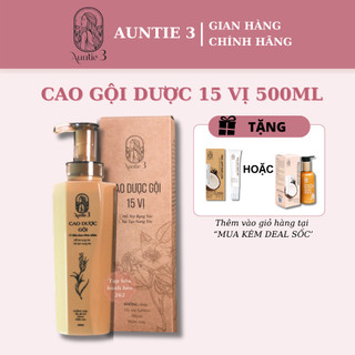 Dầu gội cao dược 15 vị auntie 3 dung tích 500ml