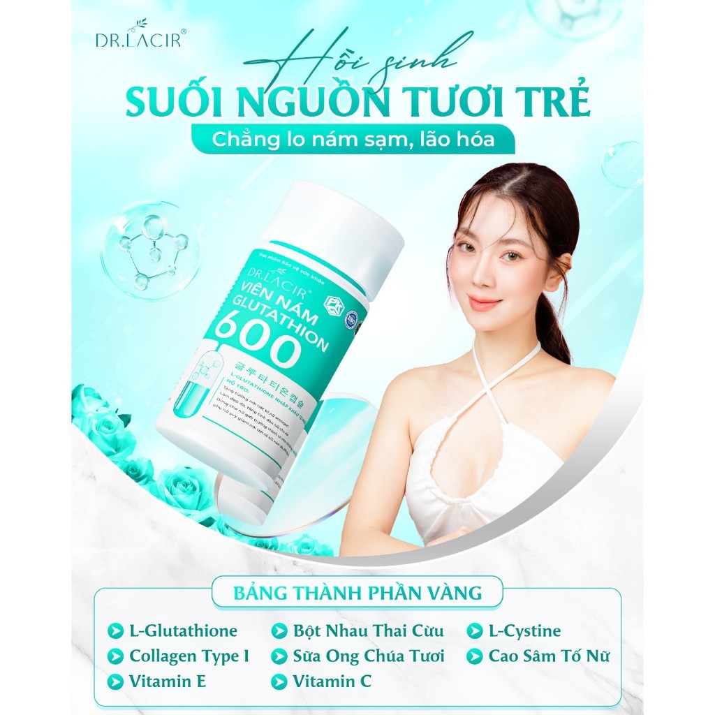 Glutathione 600 Dr Lacir viên uống trắng da chính hãng giảm thâm nám, cân bằng nội tiết tố nữ