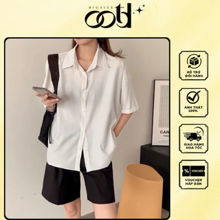 Sơ mi trắng bigsize nữ tay ngắn trơn (OOTD BIGSIZE 60-90KG)