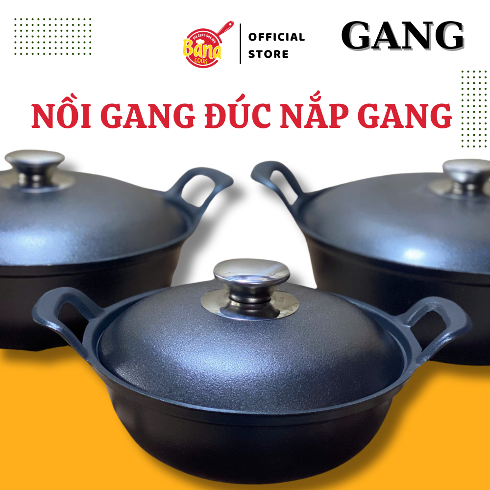  NỒI GANG ĐÚC LÒNG SÂU CHỐNG DÍNH KÈM NẮP KÍNH NẮP GANG 18-24-26cm - BANACOOK  không dùng bếp từ  