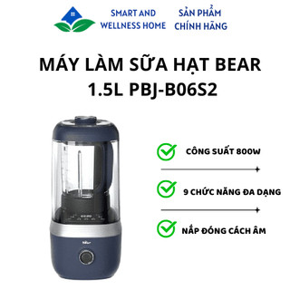 Máy làm sữa hạt Bear 1.5L PBJ-B06S2 - Bảo hành 18 tháng