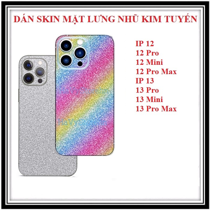 Dán skin mặt lưng nhũ kim tuyến IP 12 12 Pro 12 Mini 12 Pro Max IP 13 13 Pro 13 Mini 13 Pro Max