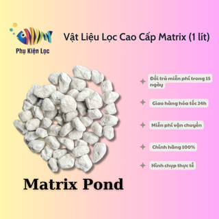 Vật Liệu Lọc Cao Cấp Matrix (1 lít)