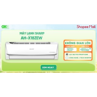Ah-x18zew - miễn phí công lắp - máy lạnh sharp inverter 2.0hp x18zew - giao toàn quốc