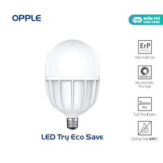Bóng OPPLE LED Bulb Trụ Eco Save E27 - Hiệu suất sáng cao 100lm/W, tuổi thọ lên đến 20.000 giờ