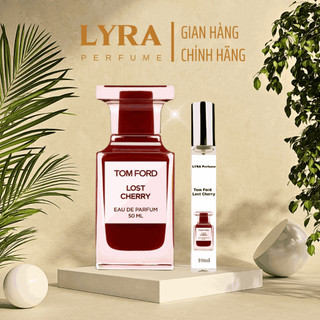 Nước hoa unisex tom ford lost cherry edp | sang trọng, lưu hương 12h | chai chiết 10ml 20ml | lyra perfume