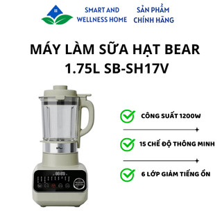 Máy làm sữa hạt Bear 1.75L SB-SH17V - Bảo hành 18 tháng