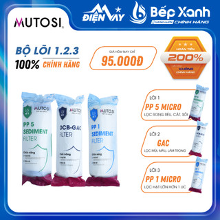 Bộ lõi lọc nước 123 MUTOSI - Bộ 3 lõi lọc thô chính hãng