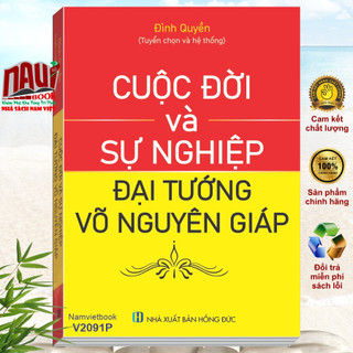 Sách cuộc đời và sự nghiệp đại tướng võ nguyên giáp - v2091p