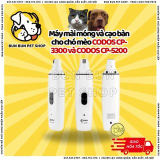 Máy mài móng và cạo bàn cho chó mèo CODOS CP-3300 và CODOS CP-5200