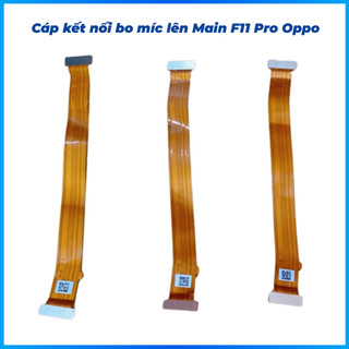 Cáp kết nối bo míc lên main F11 Pro oppo