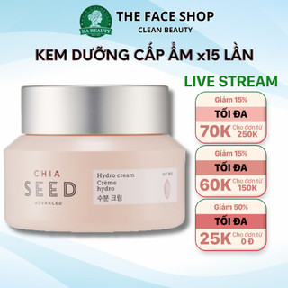 Kem dưỡng ẩm sáng mịn da trắng da phục hồi da hư tổn The Face Shop Chia Seed Hydro Advanced Hydro Cream 50ml