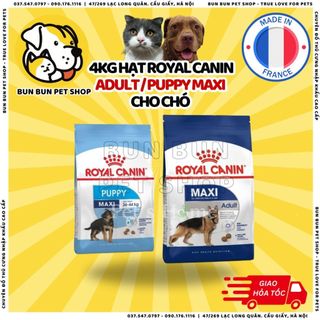 4kg Hạt khô Royal Canin Maxi Puppy/Adult cho chó lớn bao lớn