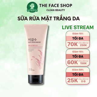 Sữa rửa mặt trắng da The Face Shop cấp ẩm Hàn Quốc không có hạt Rice Water Bright Facial Foam Cleanser 150ml Hà Beauty