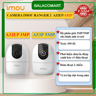 Camera Imou RANGER 2 A32EP 3MP A52P 5MP xoay 360 độ đàm thoại 2 chiều chính hãng