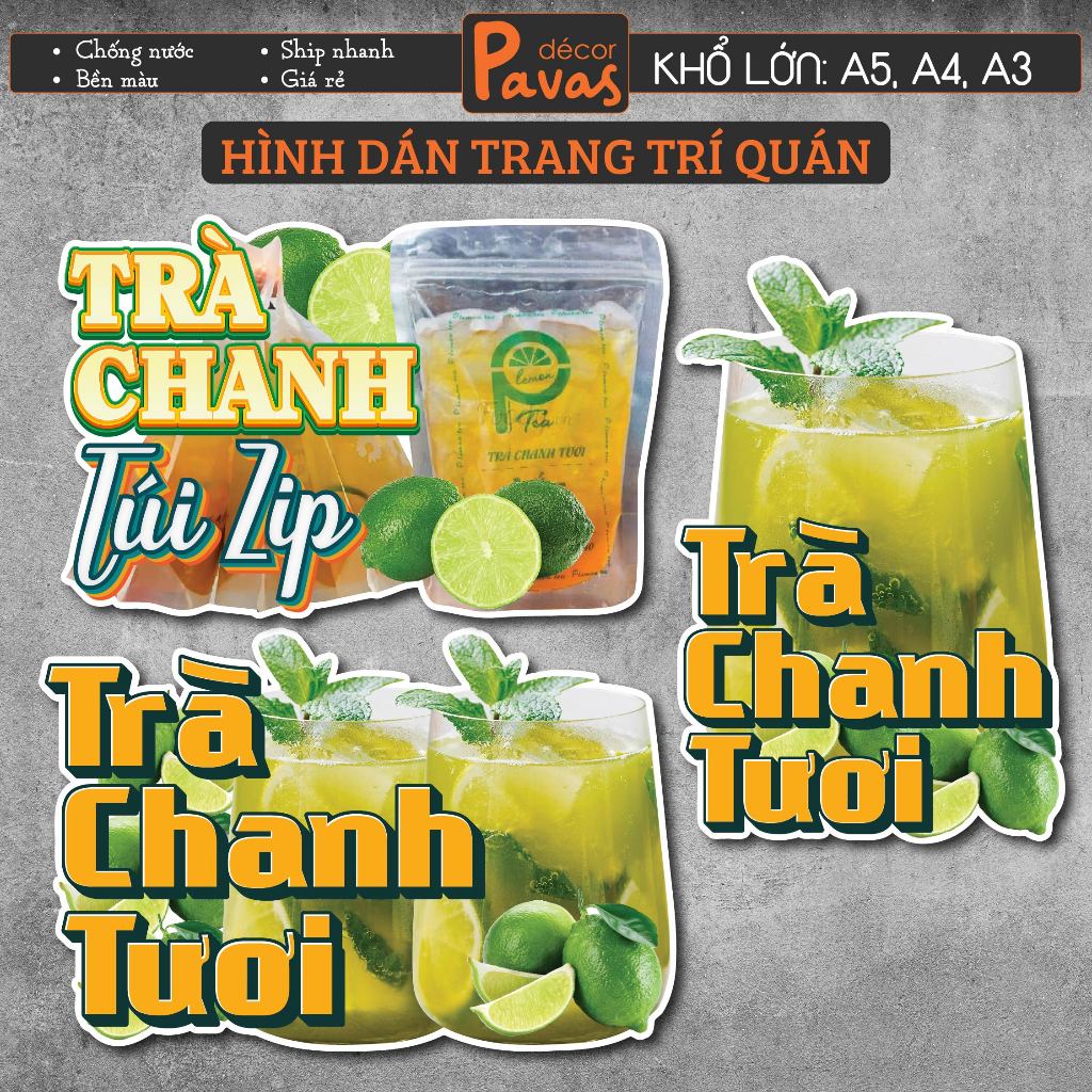 Hình Dán Trà Chanh Tươi - Decal Trà Chanh Túi Zip chống nước trang trí quán ăn, cà phê, trà sữa dán 
