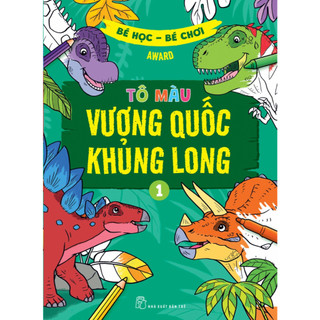 Sách - Bé học - bé chơi - Tô màu vương quốc khủng long 01 - Award - (NXB Trẻ)