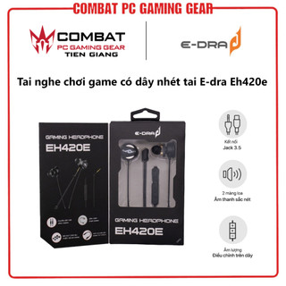 Tai nghe chơi game gaming có dây nhét tai E-dra Eh420e - Hàng chính hãng