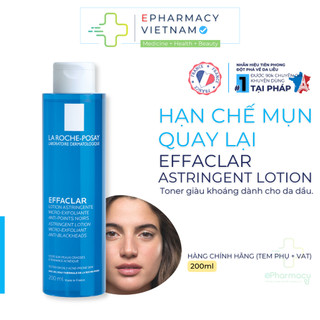 Toner LA ROCHE-POSAY Effaclar Astringent Lotion Cân Bằng Giàu Khoáng Cho Da Dầu 200ml