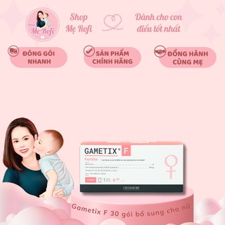 Gametix F - Đa nang buồng trứng , bổ trứng , kích trứng