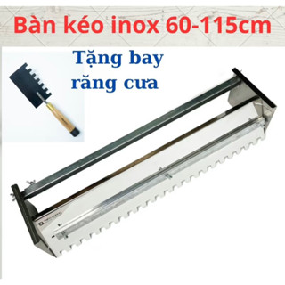 MÁNG KÉO RĂNG CƯA INOX (loại chuẩn) dùng lát gạch nền tăng giảm được từ 60cm đến 1m, có thể chỉnh nghiêng được