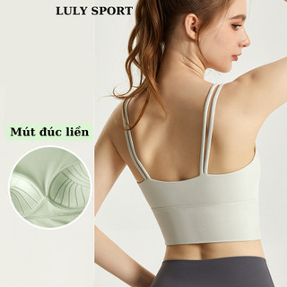  Áo Bra Tập Gym Yoga LULY SPORT Mút Đúc Bản Dây Đôi Chất Thun Co Giãn Form Ôm Thấm Hút Tôt 