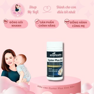 Tinh chất Hàu cao Oyster Plus Zinc Goodhealth tăng cường sức khỏe nam giới 60 viên Mẹ Rofi