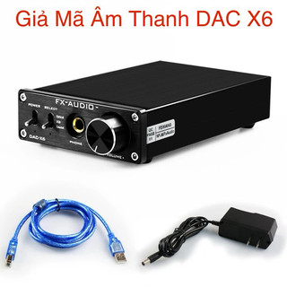 Giải mã âm thanh chất lượng cao fx-audio dac x6 chính hãng