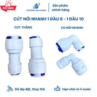 Cút nối nhanh dây 6 ra dây 10 (co và nối thẳng) cho máy lọc nước
