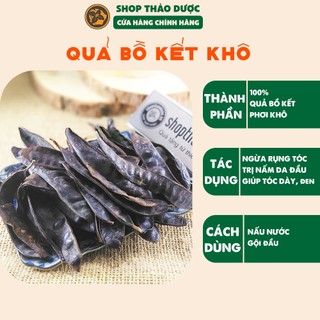 Combo 1kg quả bồ kết shop thảo dược - gội đầu mượt tóc - quả bồ kết dé già