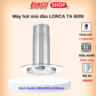 Máy hút mùi Lorca TA 6009 - 90cm cao cấp nhập khẩu chính hãng ( ỐNG THOÁT 150mm) máy êm, hút tốt