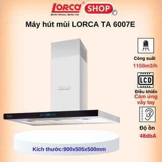 Máy hút mùi chữ T LORCA TA 6007E 90cm - Hàng chính hãng Bảo hành 3 năm Công nghệ cảm biến vẫy tay