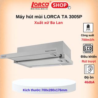 Máy hút mùi âm tủ LORCA TA 3005P-70cm - Hàng chính hãng cao cấp nhập khẩu Ba Lan