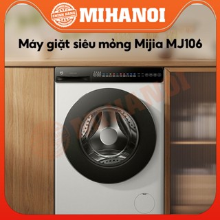  Máy giặt siêu mỏng Xiaomi Mijia MJ106  10kg  – Khử trùng hơi nước 25 chương trình giặt 