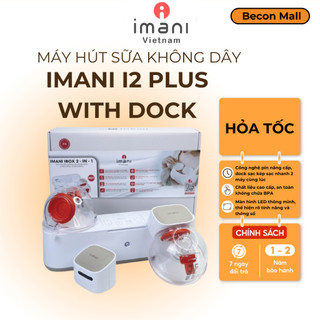 Máy hút sữa không dây rảnh tay imani i2plus with Dock